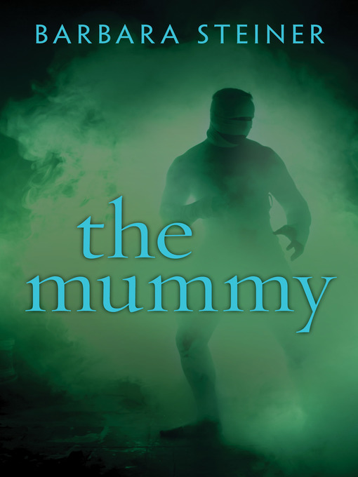 Title details for The Mummy by Barbara Steiner - Available